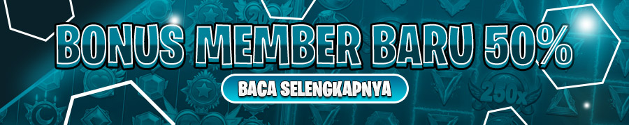 Promo 1 BONUS MEMBER BARU 50 PERSEN SAKAUSLOT